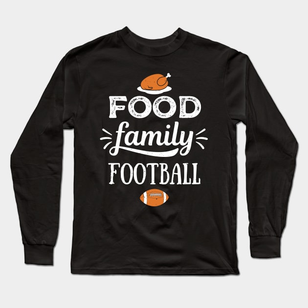 Food Family Football Thanksgiving Design Long Sleeve T-Shirt by Teeziner